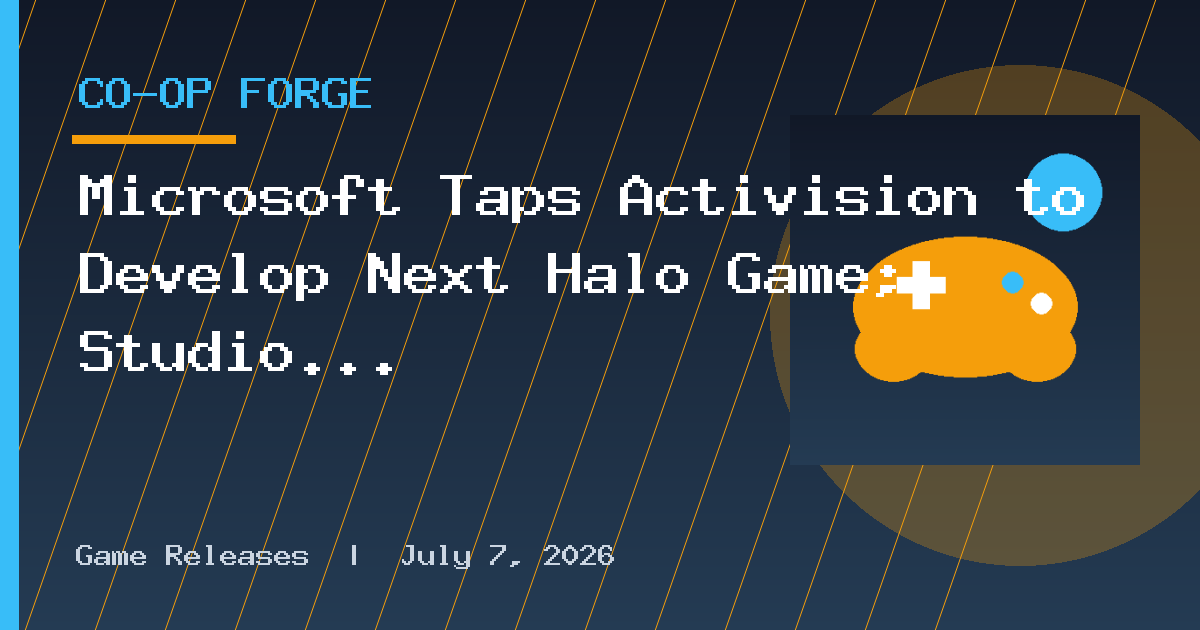 Microsoft Taps Activision to Develop Next Halo Game; Studio Mergers Announced