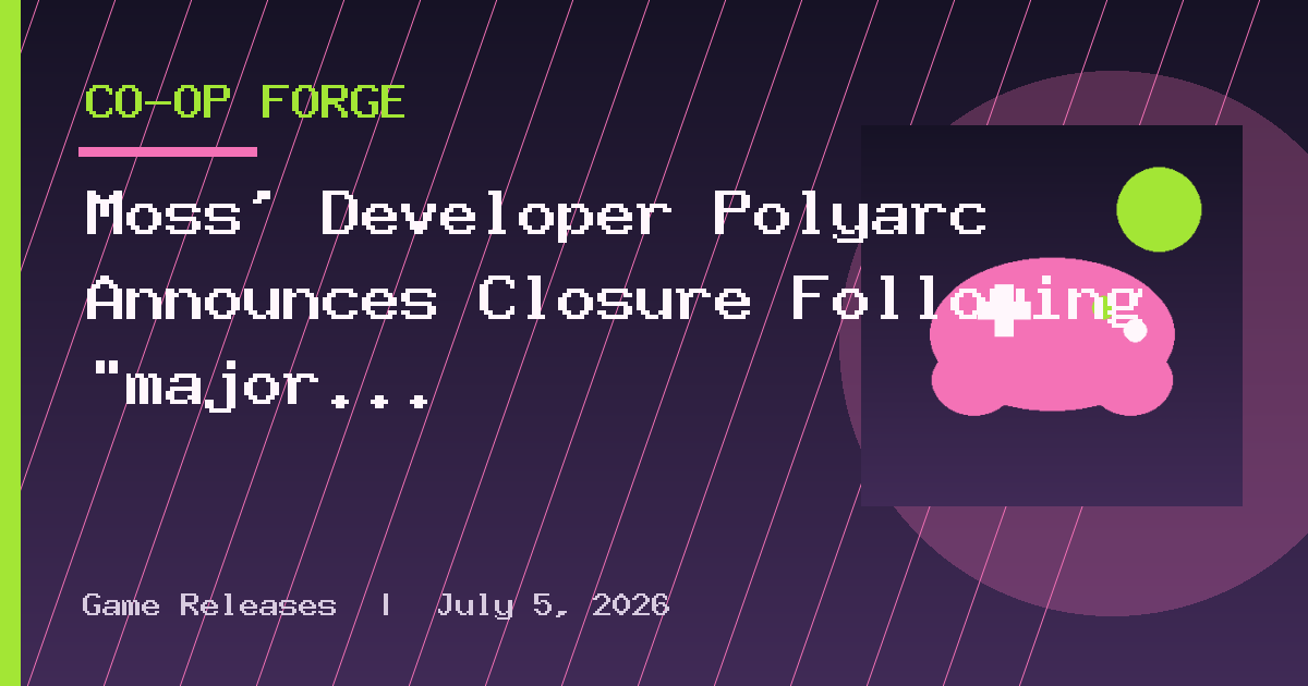 Moss’ Developer Polyarc Announces Closure Following “major project” Cancellation
