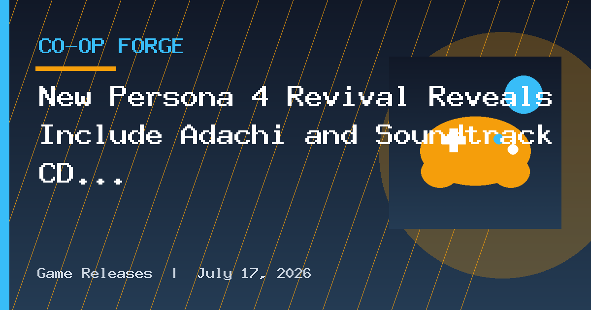 New Persona 4 Revival Reveals Include Adachi and Soundtrack CD