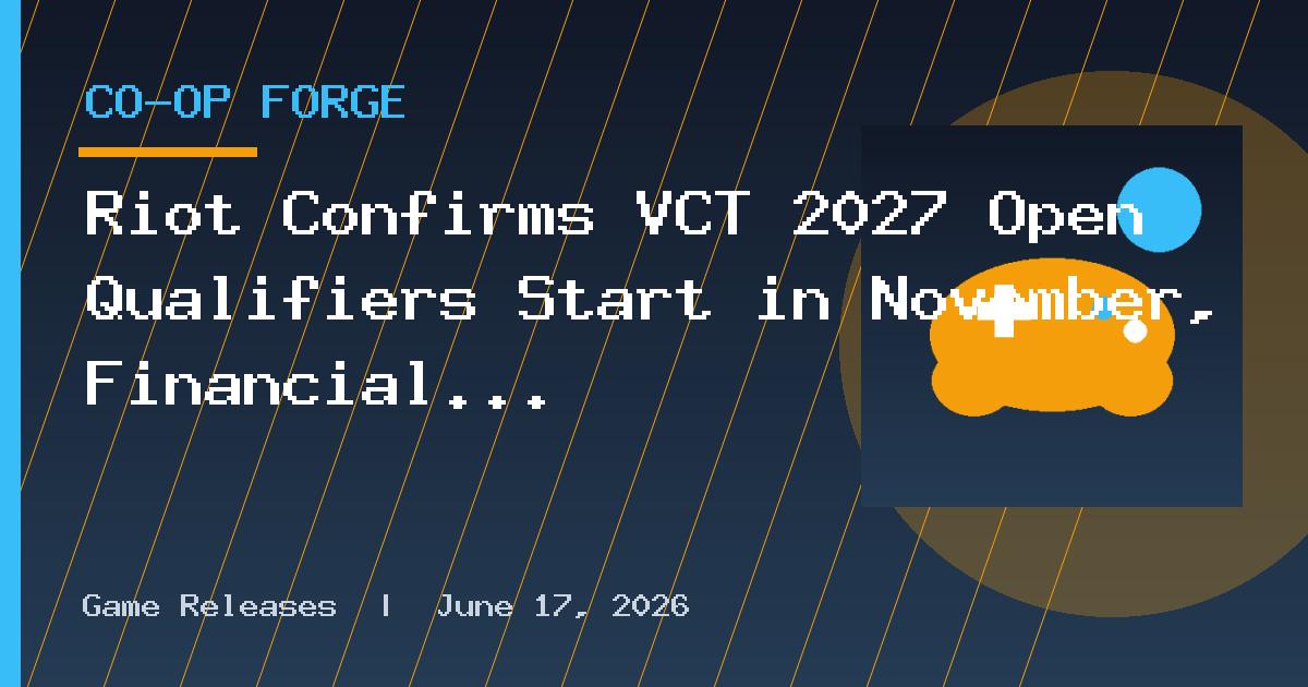 Riot Confirms VCT 2027 Open Qualifiers Start in November, Financial Support