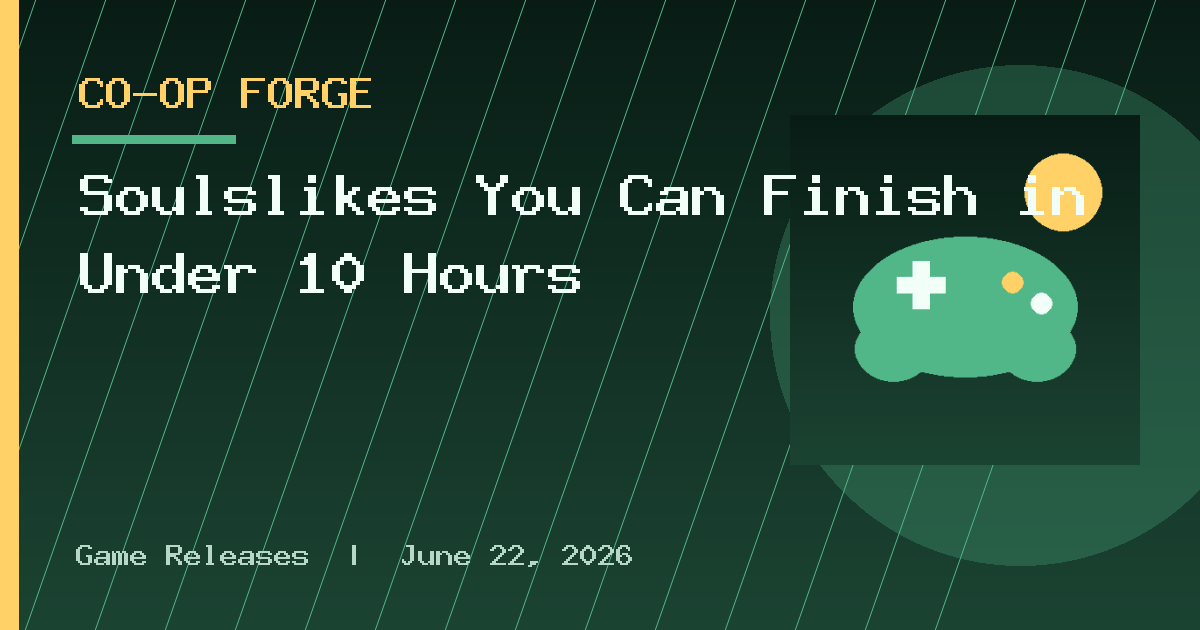 Soulslikes You Can Finish in Under 10 Hours