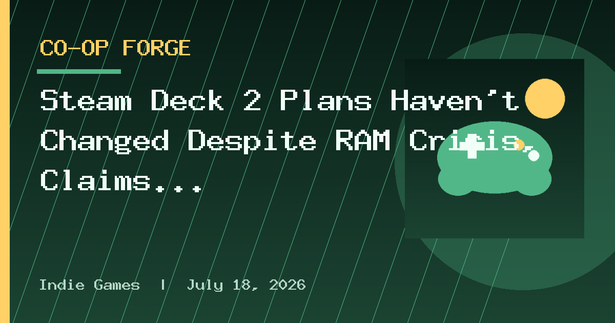 Steam Deck 2 Plans Haven't Changed Despite RAM Crisis, Claims Valve