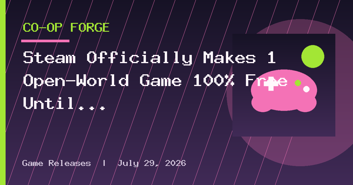 Steam Officially Makes 1 Open-World Game 100% Free Until October 26