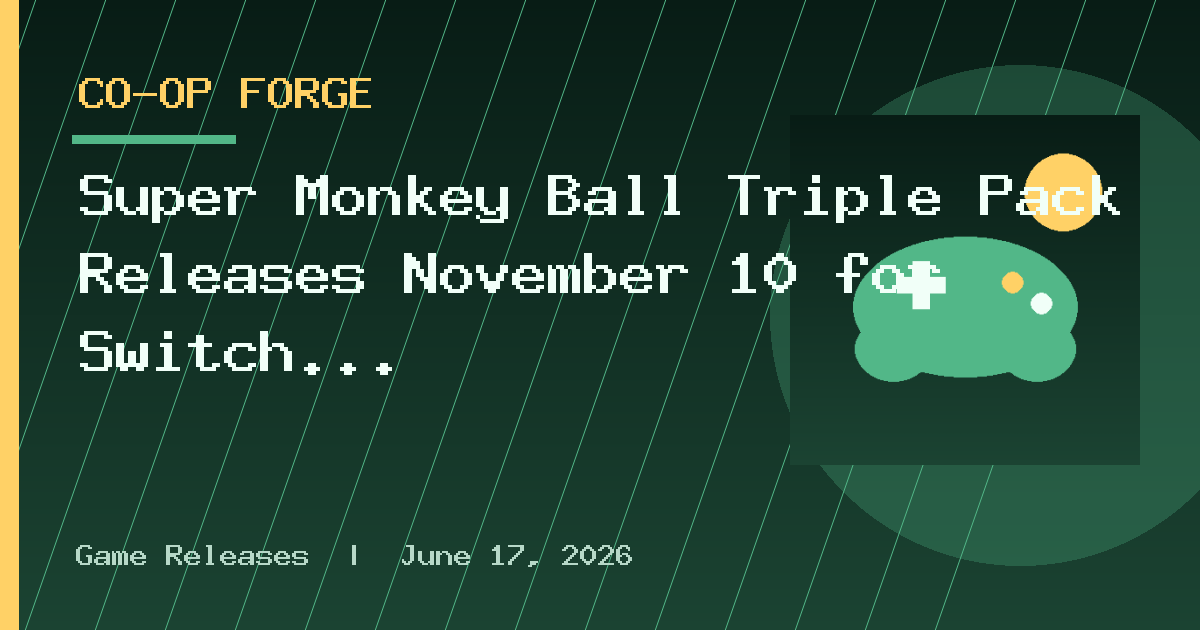 Super Monkey Ball Triple Pack Releases November 10 for Switch
