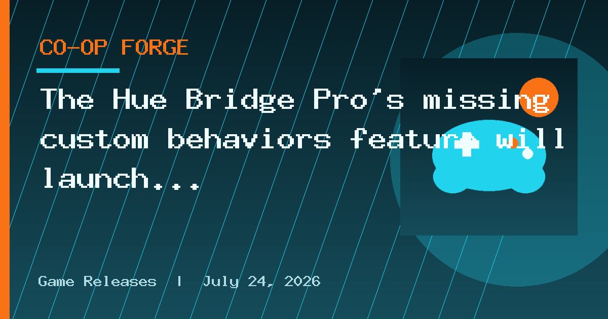 The Hue Bridge Pro’s missing custom behaviors feature will launch very soon